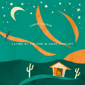 Curse League - "Laying by the Fire in Good Company" CD