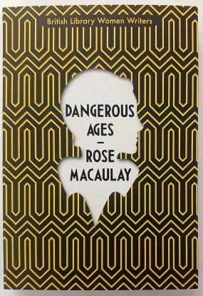 DANGEROUS AGES - Rose Macaulay